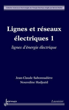 Lignes et réseaux électriques. 1 , Lignes d'énergie électrique