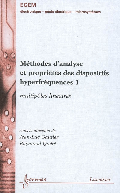 Méthodes d'analyse et propriétés des dispositifs hyperfréquences. 1 , Multipôles linéaires