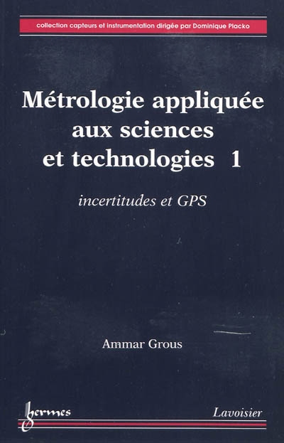 Métrologie appliquée aux sciences et technologies. 1 , Incertitudes et GPS
