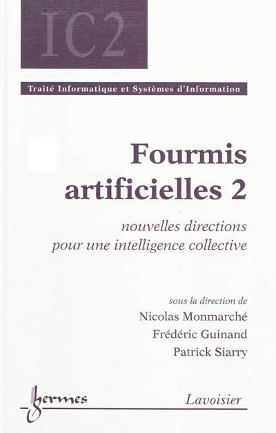 Fourmis artificielles. 2 , nouvelles directions pour une intelligence collective