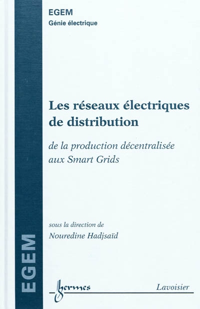 Les réseaux électriques de distribution : de la production décentralisée aux smart grids