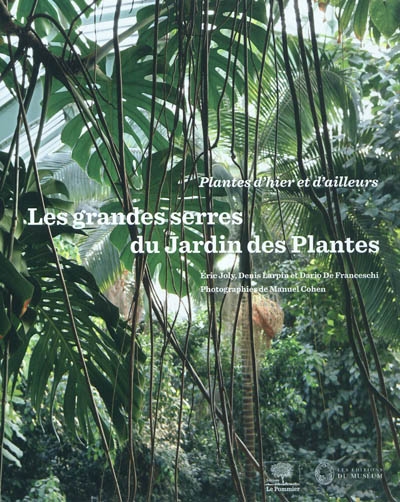 Les grandes serres du Jardin des Plantes : plantes d'ici et d'ailleurs