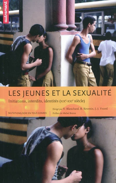 Les jeunes et la sexualité : initiations, interdits, identités (XIXe-XXIe siècle)