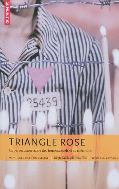 Triangle rose : la persécution nazie des homosexuels et sa mémoire