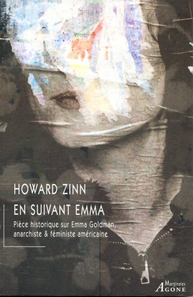 En suivant Emma : pièce historique en deux actes sur Emma Goldmann, anarchiste et féministe américaine