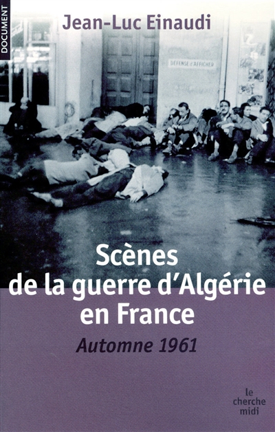 Scènes de la guerre d'Algérie en France : automne 1961