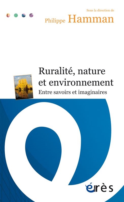 Ruralité, nature et environnement : entre savoirs et imaginaires