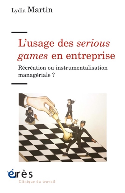 L'usage des serious games en entreprise : récréation ou instrumentalisation managériale ?