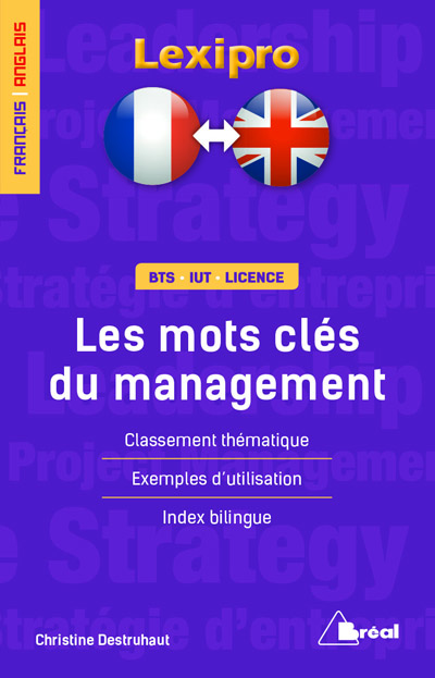 Les mots-clés du management en anglais : classement thématique, exemples d'utilisation, index bilingue