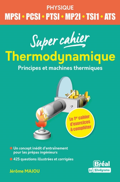 Thermodynamique : principes et machines thermiques : MPSI, PCSI, PTSI, MP2I, TSI1, ATS