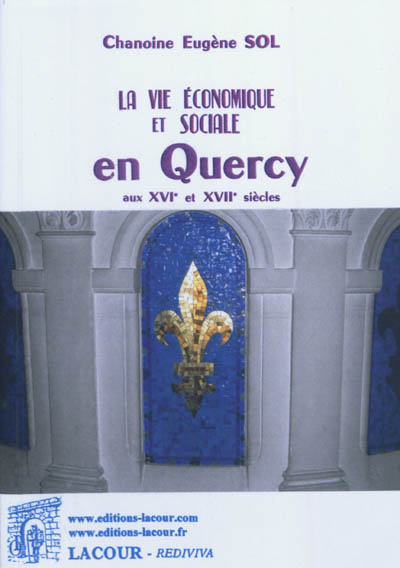 La vie économique et sociale en Quercy aux XVIe et XVIIe siècles