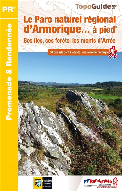 Le parc naturel régional d'Armorique à pied : 36 promenades et randonnées