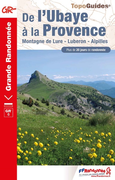 De l'Ubaye à la Provence : montagne de Lure, Luberon, Alpilles