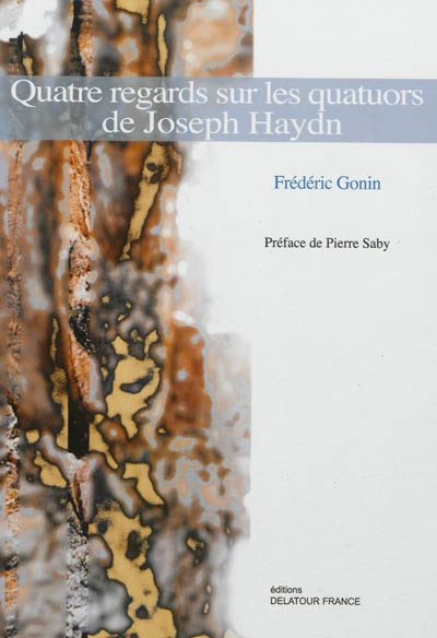Quatre regards sur les quatuors à cordes de Joseph Haydn