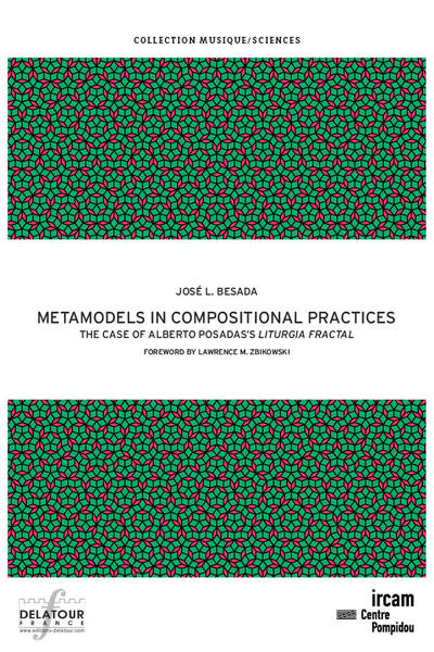 Metamodels in compositional practices : the case of Alberto Posada's "Liturgia fractal"
