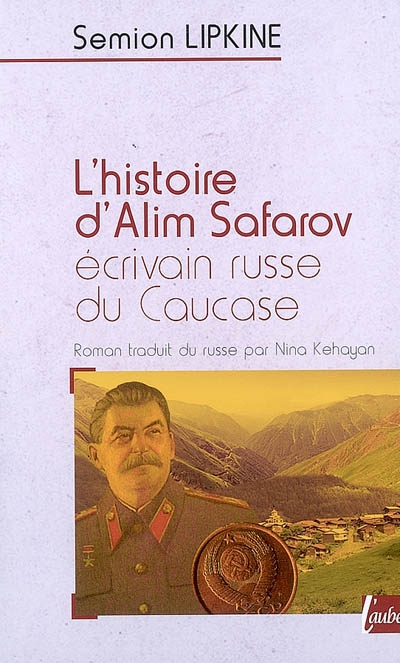 L'histoire d'Alim Safarov, écrivain russe du Caucase : roman