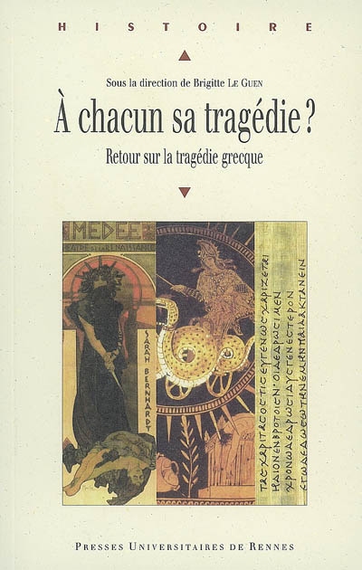 À chacun sa tragédie ? : retour sur la tragédie grecque : actes de la journée d'étude organisée au Musée d'art et d'histoire, Saint-Denis, avril 2006