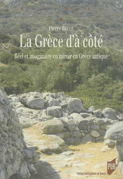 La Grèce d'à côté : réel et imaginaire en miroir en Grèce antique