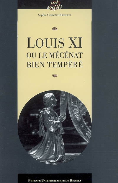 Louis XI ou Le mécénat bien tempéré