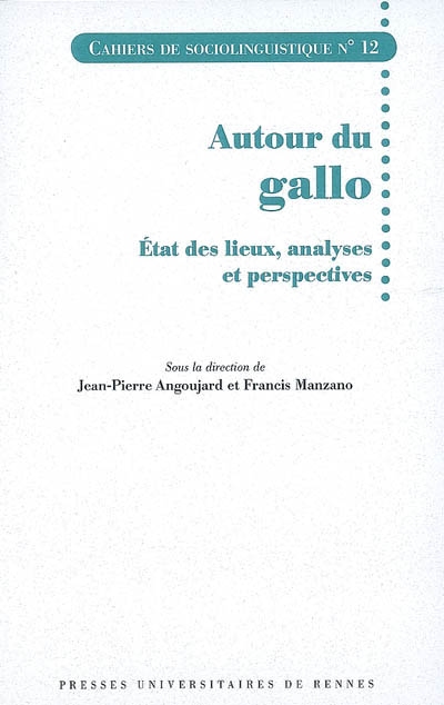 Autour du gallo : état des lieux, analyses et perspectives : actes de la 1re Journée d'études gallèses, Nantes, 29 juin 2007