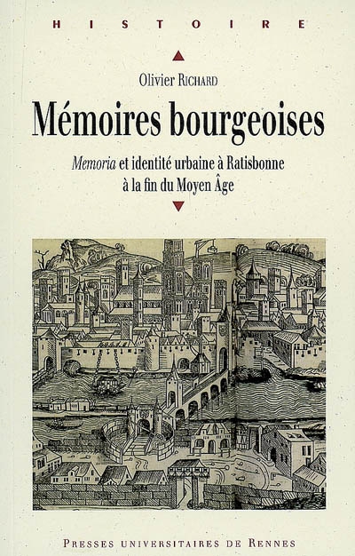 Mémoires bourgeoises : memoria et identité urbaine à Ratisbonne à la fin du Moyen Age