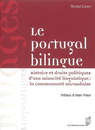 Le Portugal bilingue : histoire et droits politiques d'une minorité linguistique, la communauté mirandaise