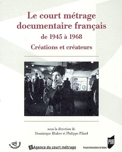 Le court métrage documentaire français de 1945 à 1968 : créations et créateurs