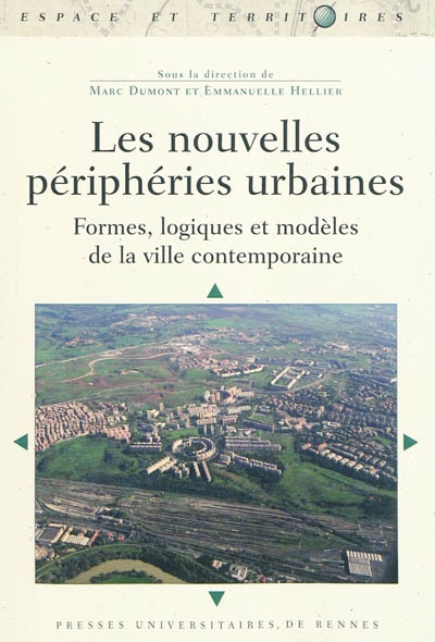 Les nouvelles périphéries urbaines: : Formes, logiques et modèles de la ville contemporaine