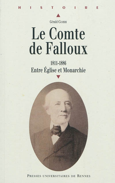 Le comte de Falloux : 1811-1886, entre Église et monarchie