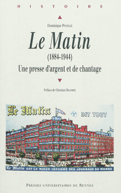 Le Matin, 1884-1944 : une presse d'argent et de chantage