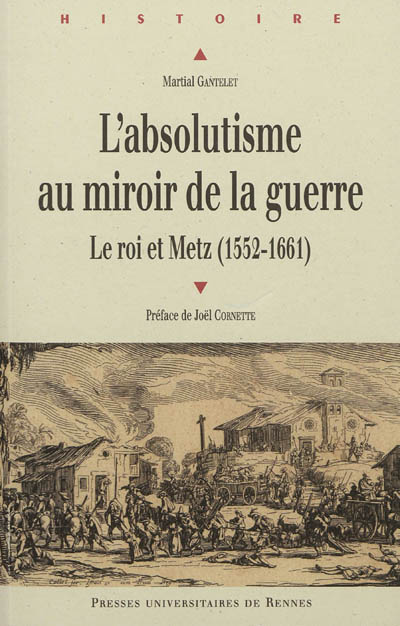 L'absolutisme au miroir de la guerre : le roi et Metz, 1552-1661