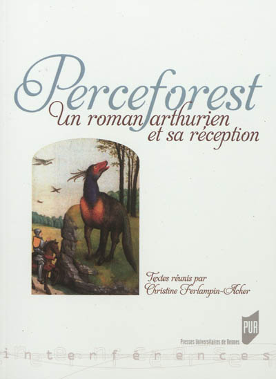 "Perceforest" : un roman arthurien et sa réception