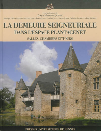 La demeure seigneuriale dans l'espace Plantagenêt : salle, chambres et tours
