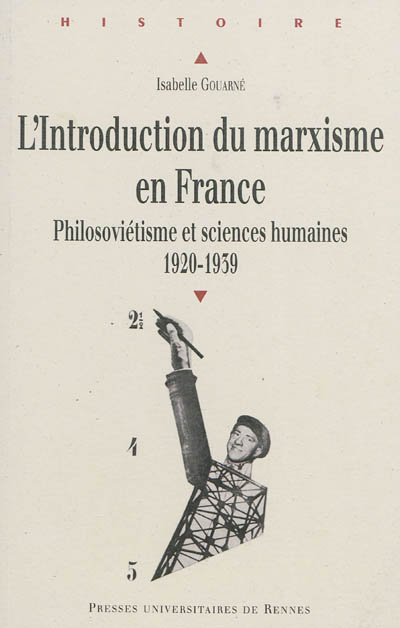 L'introduction au marxisme en France : philosoviétisme et sciences humaines, 1920-1939