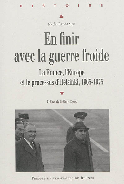 En finir avec la Guerre froide : la France, l'Europe et le processus d'Helsinki, 1965-1975