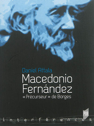 Macedonio Fernandez : précurseur de Borges