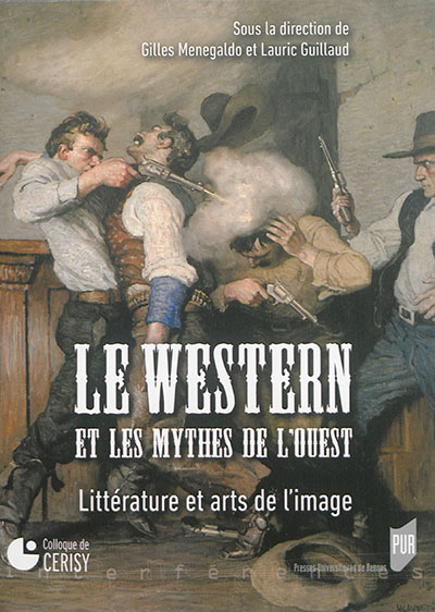 Le western et les mythes de l'Ouest : littérature et arts de l'image