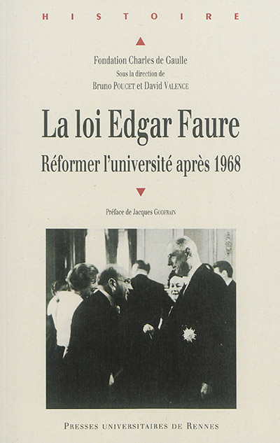 La loi Edgar Faure, réformer l'université après 1968 : [actes du colloque tenu à Paris les 22 et 23 septembre 2011]