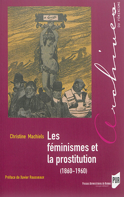 Les féminismes et la prostitution : 1860-1960