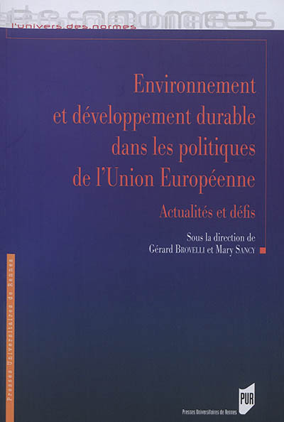 Environnement et développement durable dans les politiques de l'Union européenne : Actualités et défis