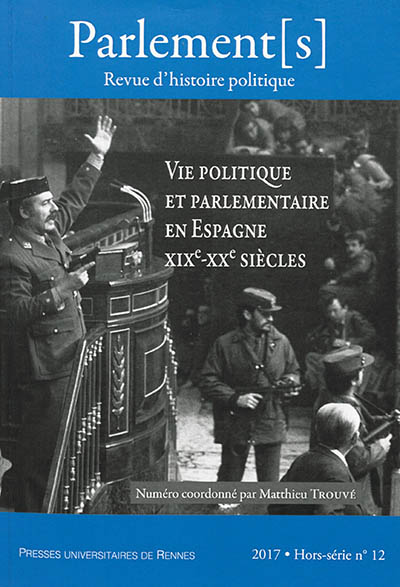Vie politique et parlementaire en Espagne, XIXe-XXe siècles