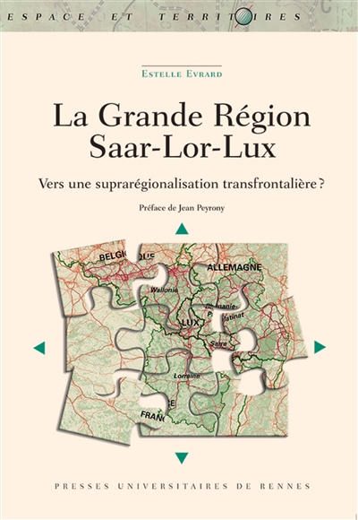 La grande région Saar-Lor-Lux : vers une suprarégionalisation transfrontalière ?