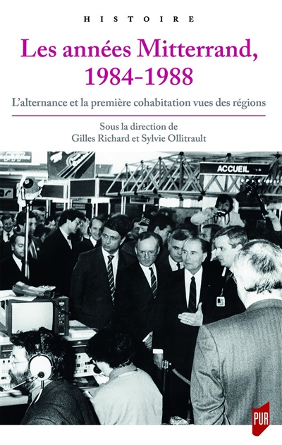 Les années Mitterrand 1984-1988 : l'alternance et la première cohabitation vues des régions