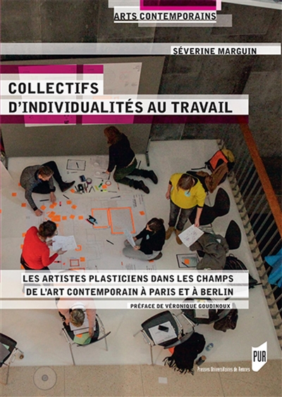 Collectifs d'individualités au travail : les artistes plasticiens dans les champs de l'art contemporain à Paris et à Berlin