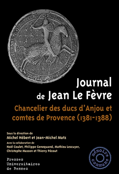 Journal de Jean Le Fèvre : chancelier des ducs d'Anjou et comtes de Provence, 1381-1388