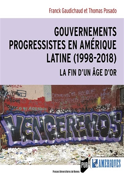 Gouvernements progressistes en Amérique latine (1998-2018) : la fin d'un âge d'or
