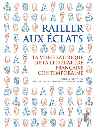 Railler aux éclats : la veine satirique de la littérature française contemporaine