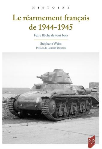 Le réarmement français de 1944-1945 : faire flèche de tout bois