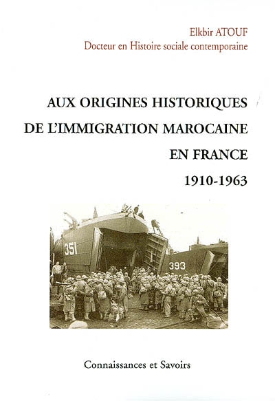 Aux origines historiques de l'immigration marocaine en France, 1910-1963
