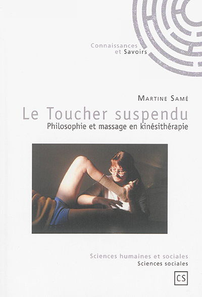 Le toucher suspendu : philosophie et massage en kinésithérapie